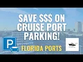 How to save hundreds on parking at Florida cruise ports The ultimate guide to cruise port parking