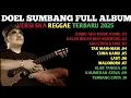Lagu Enak Banget 💃Lagu Doel Sumbang Versi SKA Reggae Terbaru 2025 Full Album