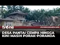 Desa Pantai Cempa, Aceh Tamiang Porak-poranda usai Diterjang Banjir Bandang | AKIS tvOne
