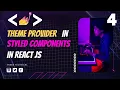Styled Component in React in Hindi Theme Provider in Styled Component