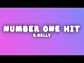R.Kelly - Number One Hit (Lyrics)