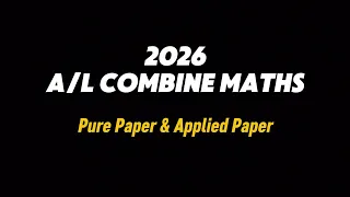 2026 Combine Maths - Pure and Applied Papers