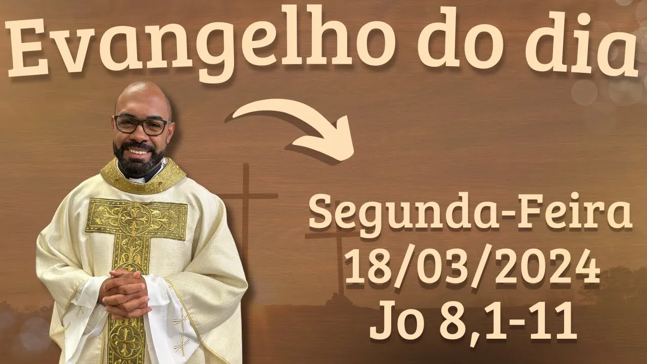 EVANGELHO DO DIA – 18/03/2024 - HOMILIA DIÁRIA – LITURGIA DE HOJE - EVANGELHO DE HOJE -PADRE GUSTAVO