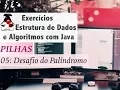 Data Structures and Algorithms with Java Stacks Exercise 5 - Palindrome Challenge