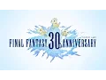 Video di FINAL FANTASY 30TH ANNIVERSARY – Timeless Legacy Trailer