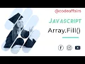 JavaScript Array Fill The Ultimate Guide for Beginners codeaffairs729