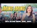 Download Lagu SHINTA ARSINTA - IMING IMING Cinta Bojone Uwong Hehe Haha - JANDUT EVERYHWERE