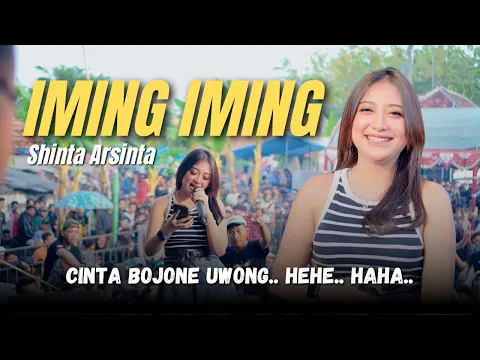 Download MP3 SHINTA ARSINTA - IMING IMING Cinta Bojone Uwong Hehe Haha - JANDUT EVERYHWERE