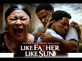 LIKE Father LIKE Sun -