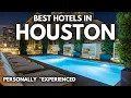 Best Hotels in Houston 2026 TEXAS UPDATED
