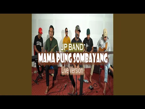 Download MP3 Mama Pung Sombayang Live Version