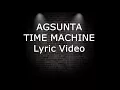 Agsunta - Time Machine (Lyric Video)