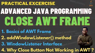 How to Close AWT Frame in Java How to use addWindowListener method Frame Close with Close Button