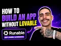 HOW TO BUILD AN APP WITHOUT LOVABLE USING RUNABLE STEP-BY-STEP GUIDE 2026