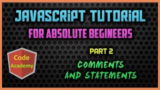 Javascript Tutorial for begineers Part 2 Comments and Statements
