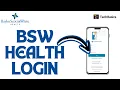 BSW Health Login How to in BSW Health Account 2024