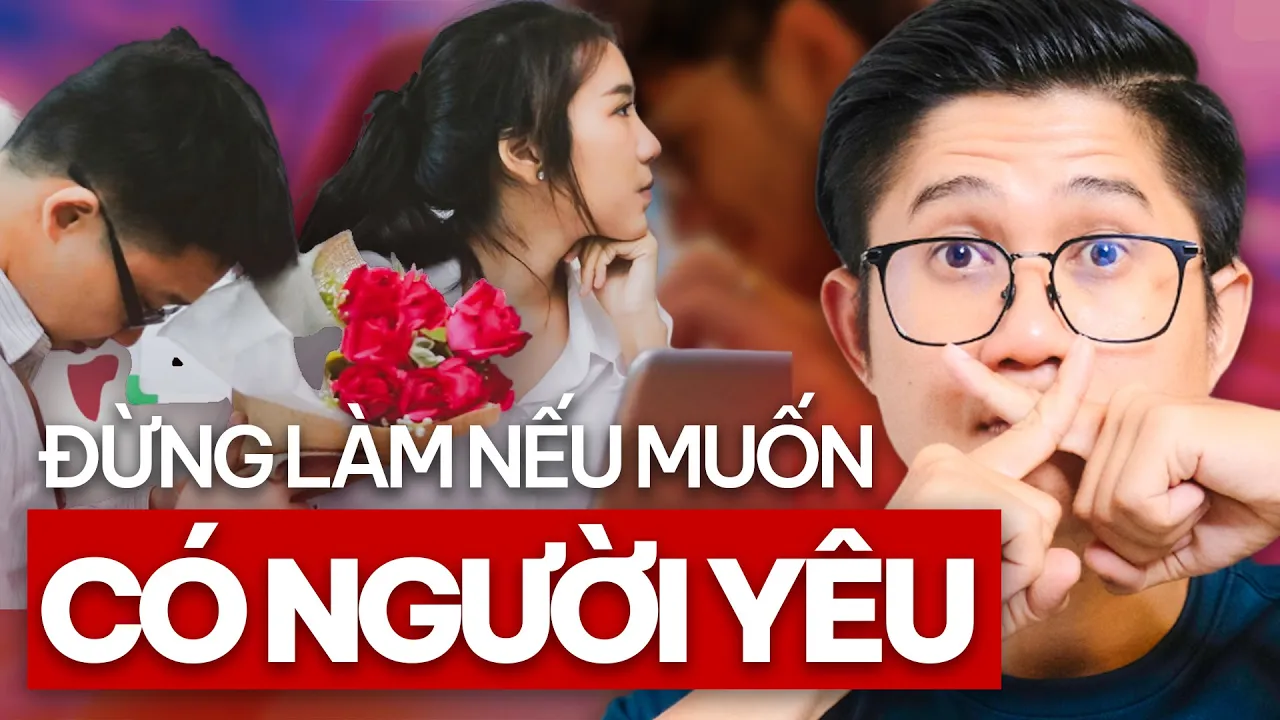 Outline Video 5 Lỗi Sai Khiến Bạn Khó Có Người Yêu (Số 3 Ai Cũng Bị) | Huỳnh Duy Khương
