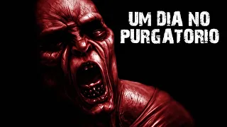 UM DIA NO PURGATÓRIO