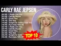 Download Lagu C.a.r.l.y R.a.e J.e.p.s.e.n Greatest Hits ~ Top 100 Artists To Listen in 2023