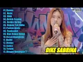 Download Lagu DIKE SABRINA - DUMES || DIKE SABRINA FULL ALBUM TERBARU 2023