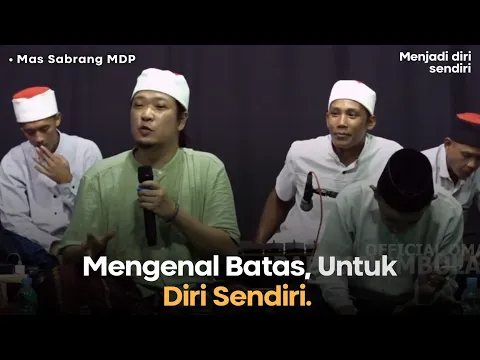 Download MP3 batas yang di akal harus lebih utama daripada batas fisik - Mas Sabrang MDP