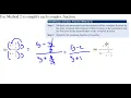 6 3 Example 2 Simplifying Complex Fractions Method 2