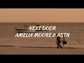 Download Lagu Next Door – Amelia Moore \u0026 ASTN || Lirik Terjemahan