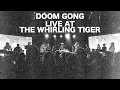 Download Lagu DOOM GONG - Live at The Whirling Tiger (Full Show)