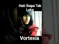 Download Lagu Hati Siapa Tak Luka by Vortexia Full Version Song https://youtu.be/c4bHZmj0ePo