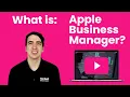 What is Apple Business Manager Device Management Solutions