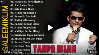 kumpulan lagu terbaik saleem iklim full album tanpa iklan