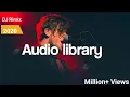 Lagu Backsound DJ No Copyright ( audio library )
