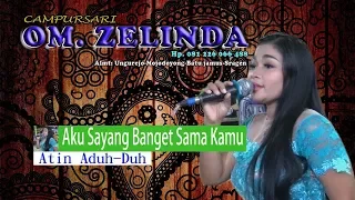 Download Aku Sayang Banget Sama Kamu // Atin Aduh-Duh Cover By Om. ZELINDA // Ramadi Audio // HVS SRAGEN MP3