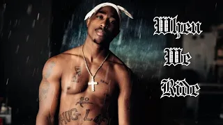 2Pac When We Ride Ft Outlawz 2024 