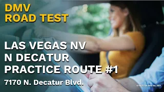 Las Vegas NV - N Decatur Real DMV Driving Exam Practice Route