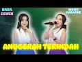 Download Lagu Karaoke - ANUGERAH TERINDAH - Nada Cewek - Diva Hani