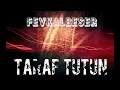 FEVKALBEŞER-Taraf Tutun