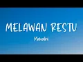 Download Lagu Mahalini - Melawan Restu - Lirik Lagu (Lyrics)