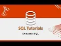 SQL Tutorials - 24 Dynamic SQL in SQL