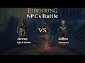 Battle Jerren vs Sellen NPCs