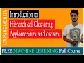Introduction to Hierarchical Clustering Agglomerative and divisive Lesson 111 Machine Learning