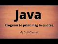 First java program program to print msg in double quotes in java