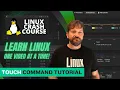 Touch Command Made Easy Linux Crash Course