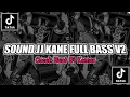 Download Lagu DJ SOUND JJ KANE FULL BASS V2 JEDAG JEDUNG VIRAL TIKTOK 2024