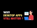 Why Desktop Apps Still Matter in 2025 Unpopular Opinion