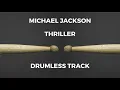 Michael Jackson - Thriller (drumless)