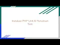 Instalasi PHP Unit dan Penulisan Unit Test di PHP