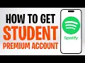 How to Get Spotify Student Premium Account in 2026 - Step by Step