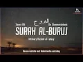 Download Lagu Qur'an/Koran: 85. Surah Al-Buruj – (De Sterrenstelsels) met Nederlandse vertaling.