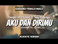 Download Lagu Aku dan Dirimu - Bunga Citra Lestari ft. Ray Prasetya | Instrumen+Lyrics | Ruang Acoustic Karaoke